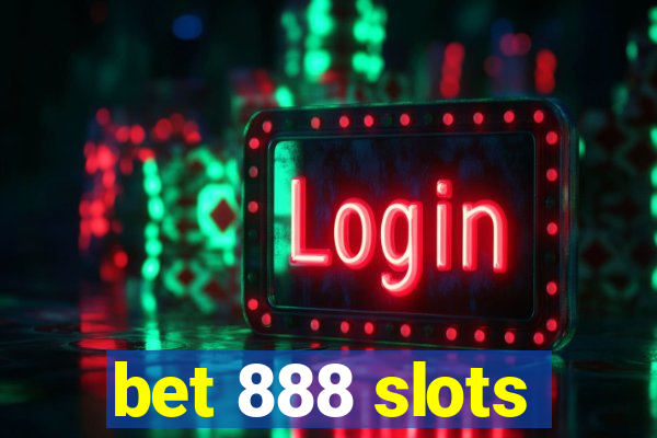 bet 888 slots